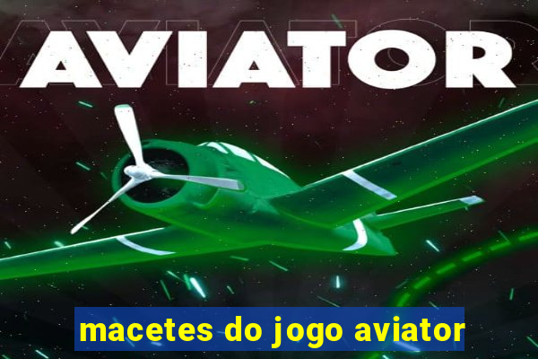 macetes do jogo aviator